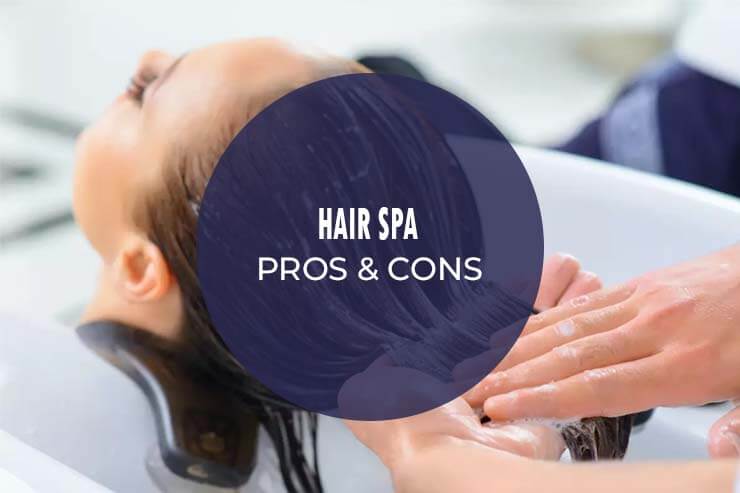 Hair Spa Pros Cons